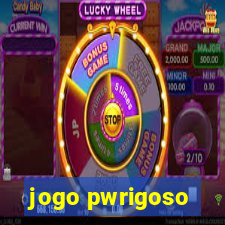 jogo pwrigoso