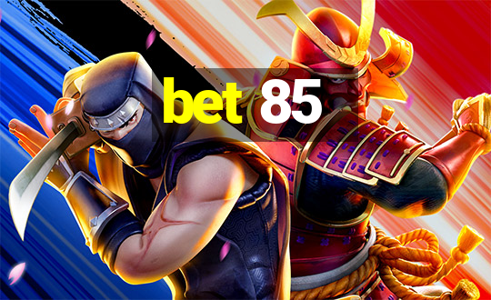 bet 85