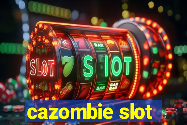 cazombie slot