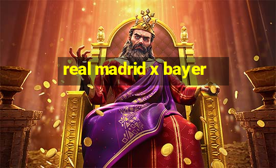 real madrid x bayer