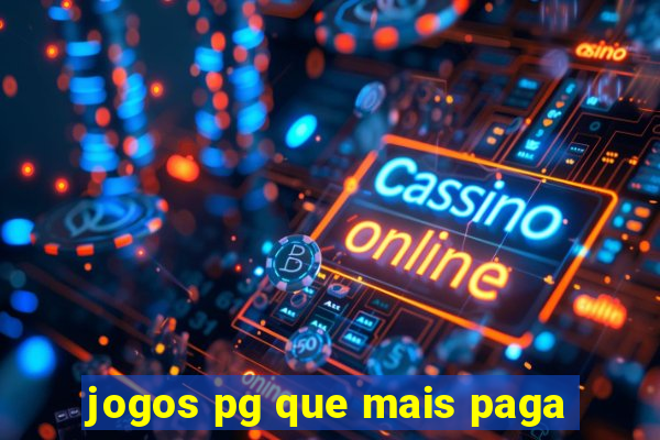 jogos pg que mais paga