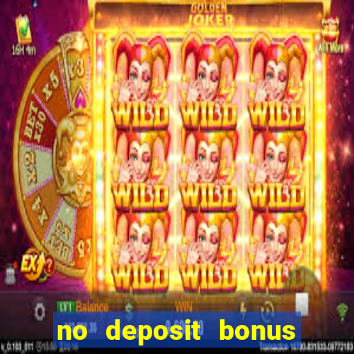 no deposit bonus real money casino