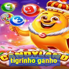 tigrinho ganho