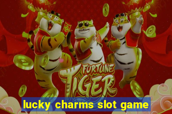 lucky charms slot game