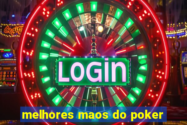 melhores maos do poker