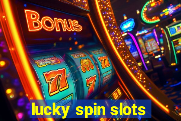 lucky spin slots