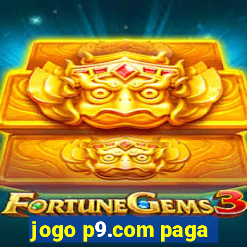 jogo p9.com paga