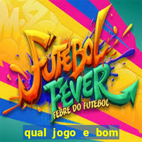 qual jogo e bom para ganhar dinheiro