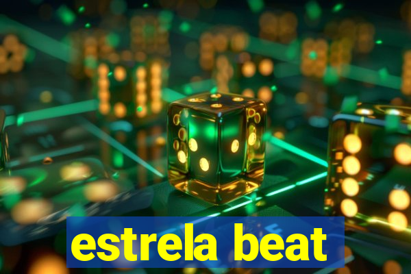 estrela beat