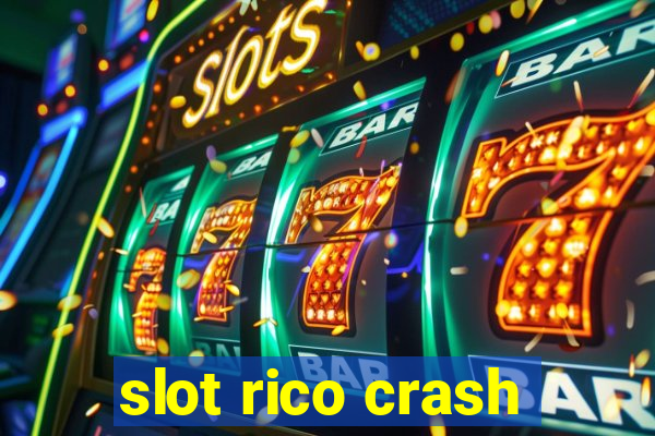 slot rico crash