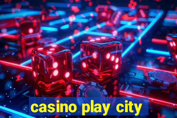 casino play city