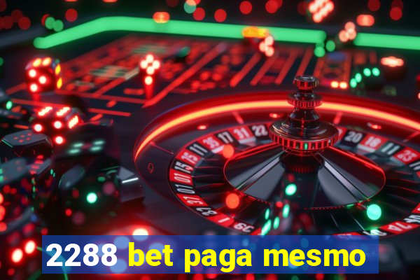 2288 bet paga mesmo