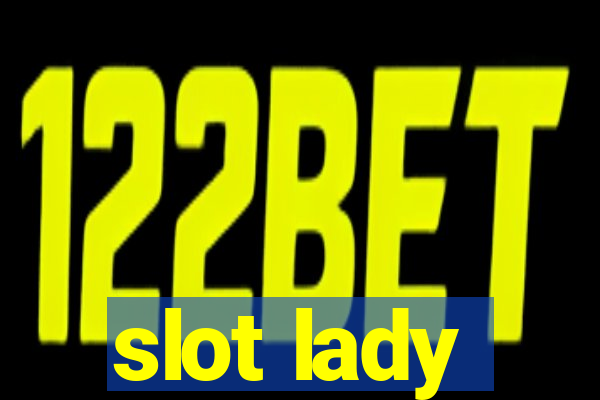 slot lady