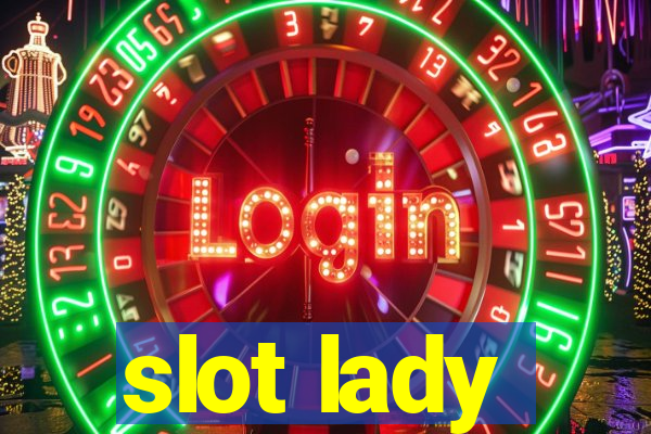 slot lady