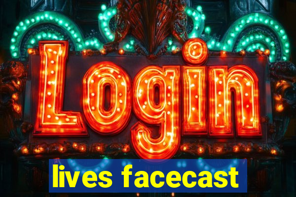 lives facecast