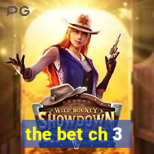 the bet ch 3