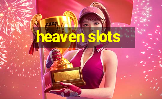 heaven slots