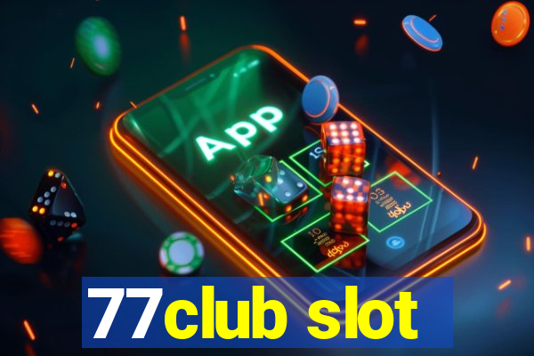 77club slot