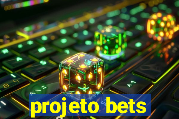 projeto bets