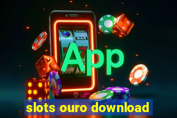 slots ouro download