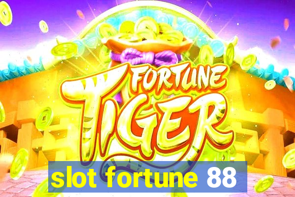 slot fortune 88