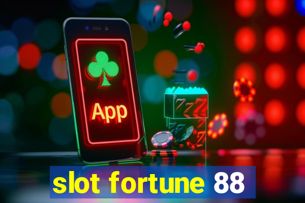 slot fortune 88