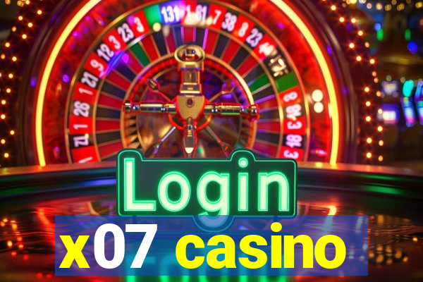 x07 casino