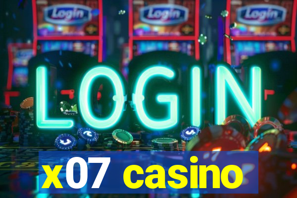 x07 casino