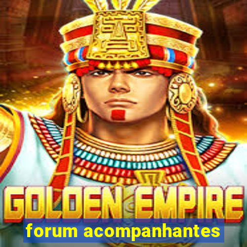 forum acompanhantes