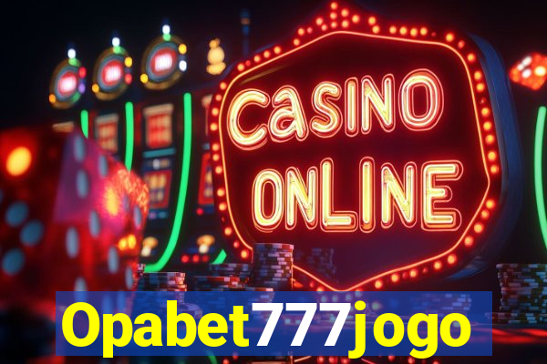 Opabet777jogo