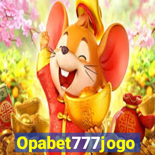 Opabet777jogo