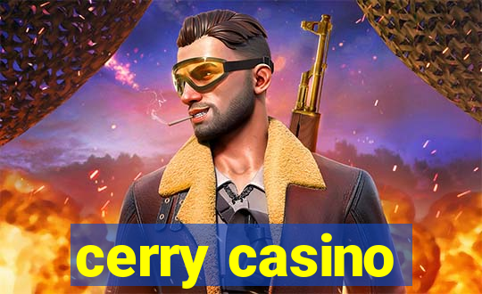 cerry casino