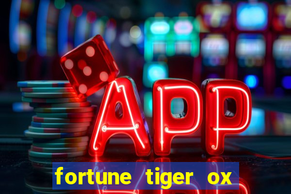 fortune tiger ox demo grátis