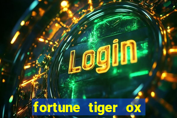 fortune tiger ox demo grátis