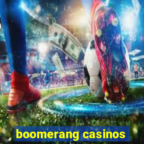 boomerang casinos