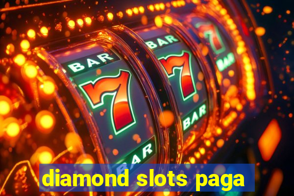 diamond slots paga