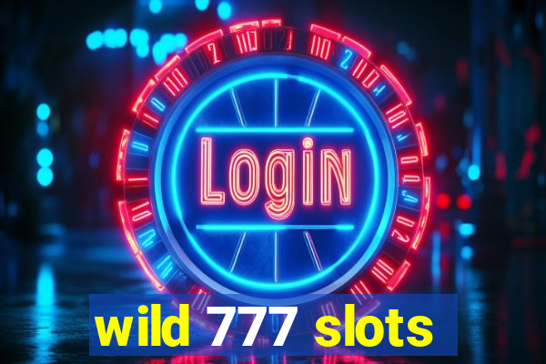 wild 777 slots