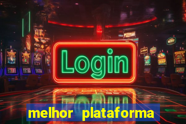 melhor plataforma para jogar o tigrinho