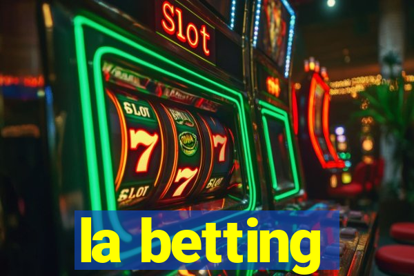 la betting