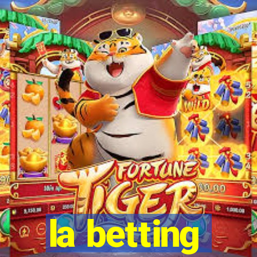 la betting