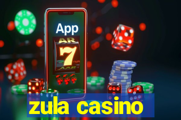 zula casino