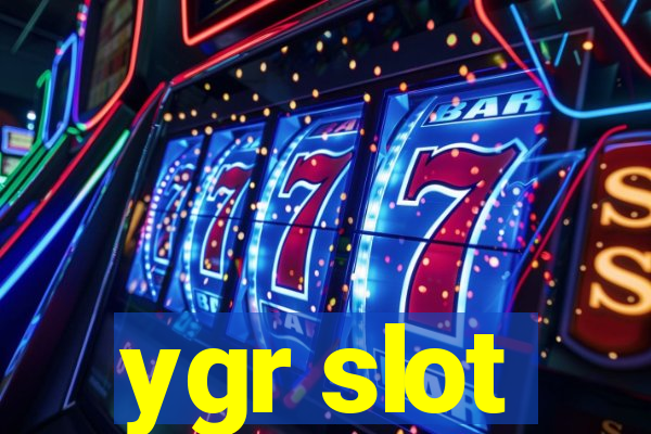 ygr slot