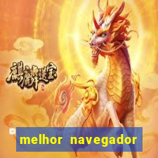 melhor navegador para jogos