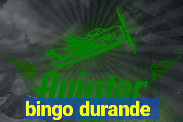 bingo durande