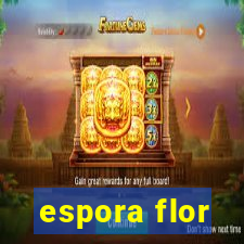 espora flor