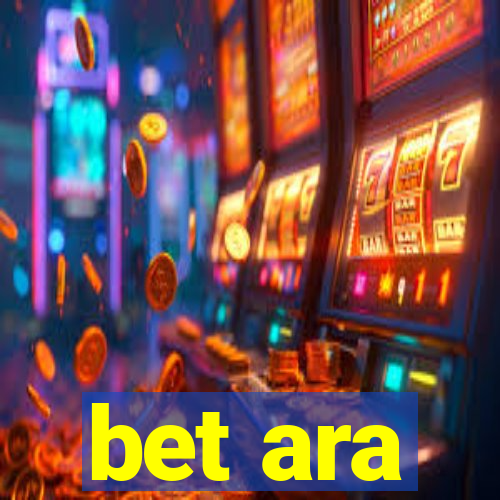 bet ara