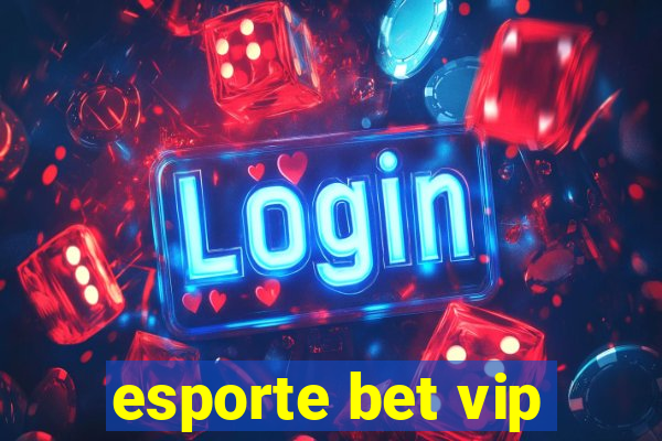 esporte bet vip