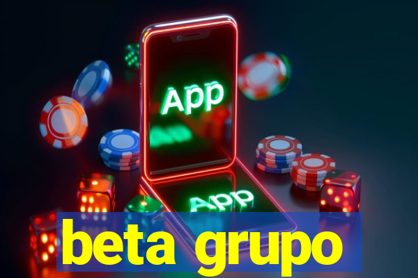 beta grupo