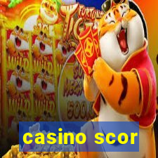 casino scor