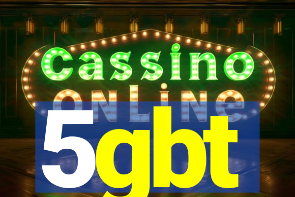 5gbt